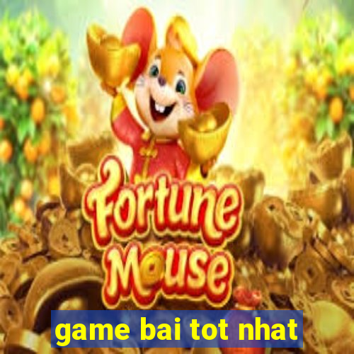 game bai tot nhat