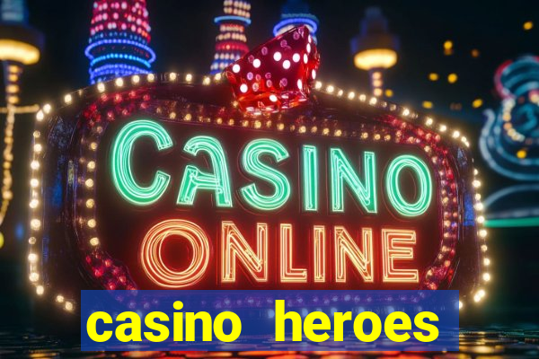 casino heroes online review