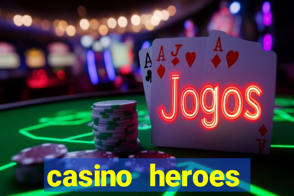 casino heroes online review