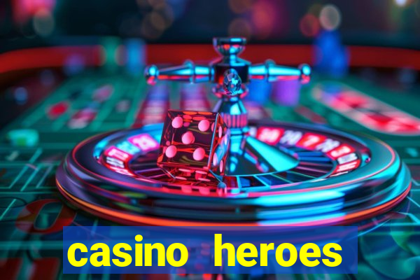 casino heroes online review