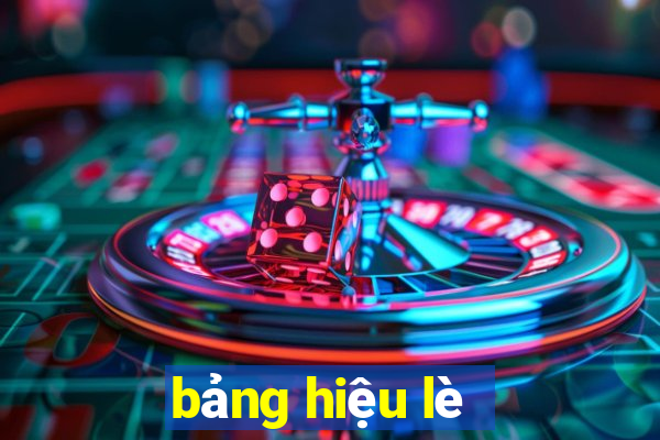 bảng hiệu lè