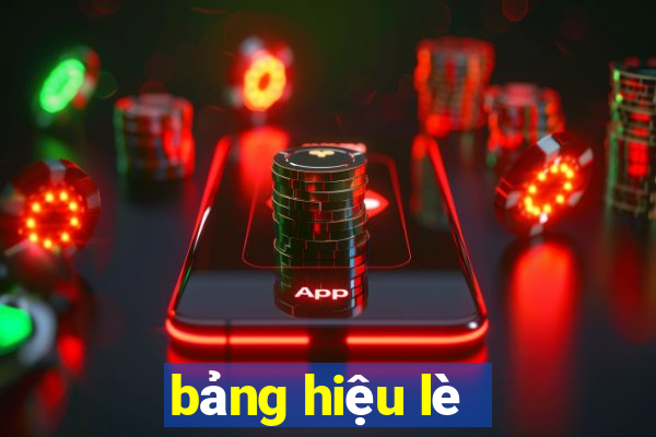 bảng hiệu lè