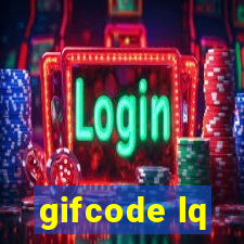 gifcode lq