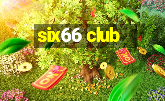 six66 club