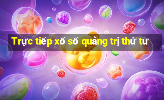 Trực tiếp xổ số quảng trị thứ tư