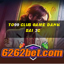 To99 Club Game Danh Bai 3C