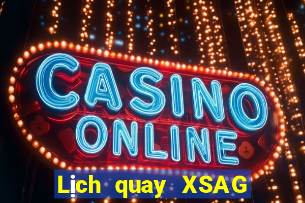 Lịch quay XSAG ngày 25