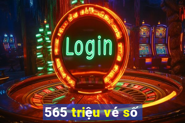 565 triệu vé số