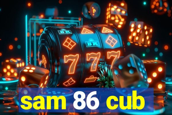 sam 86 cub