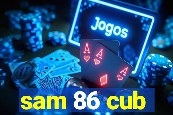 sam 86 cub