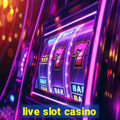 live slot casino