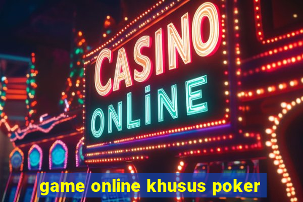 game online khusus poker