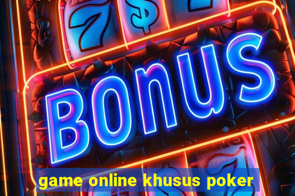 game online khusus poker