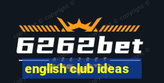 english club ideas