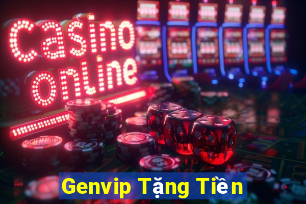 Genvip Tặng Tiền