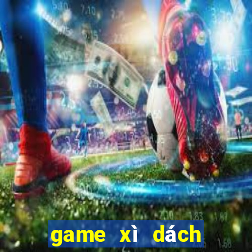 game xì dách đổi thưởng