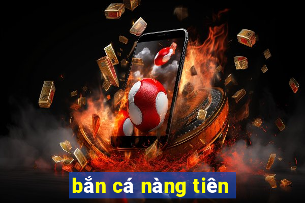 bắn cá nàng tiên