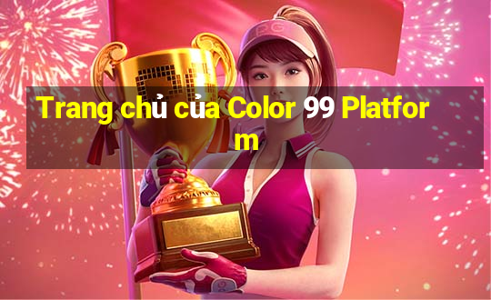 Trang chủ của Color 99 Platform