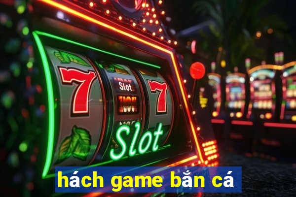 hách game bắn cá