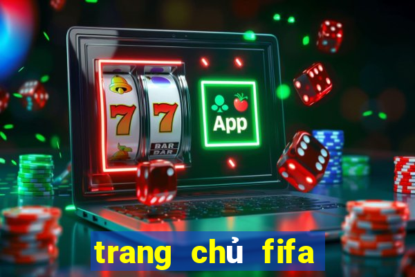 trang chủ fifa online 4