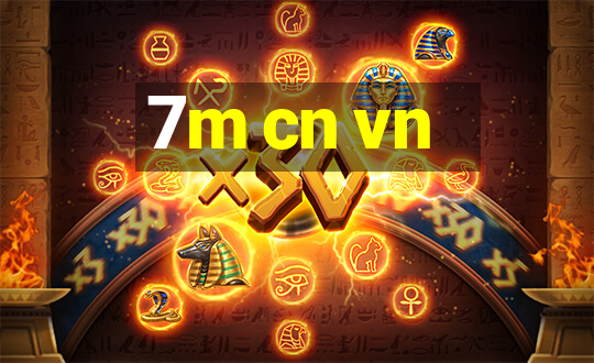 7m cn vn