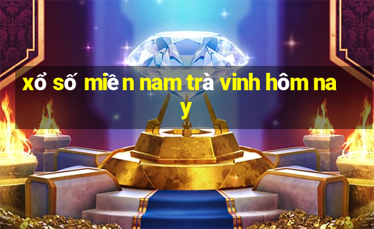 xổ số miền nam trà vinh hôm nay