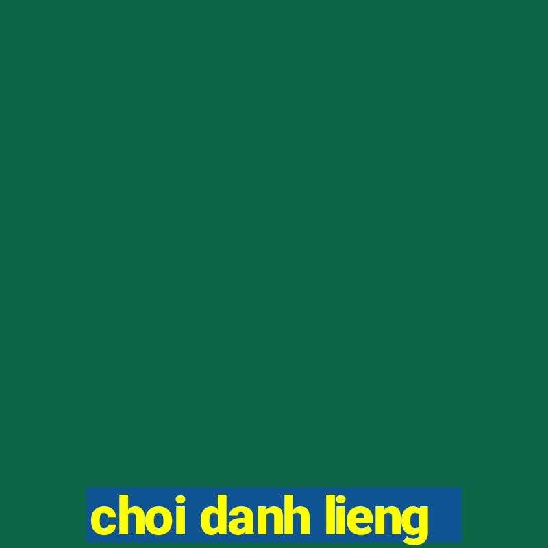 choi danh lieng