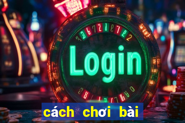 cách chơi bài binh 9 lá