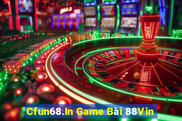 Cfun68.In Game Bài 88Vin