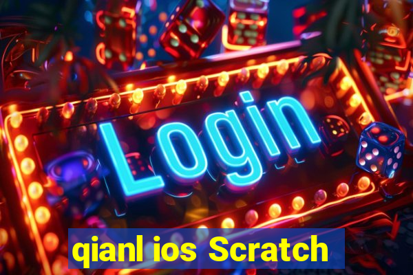 qianl ios Scratch