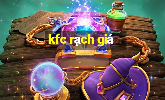 kfc rạch giá