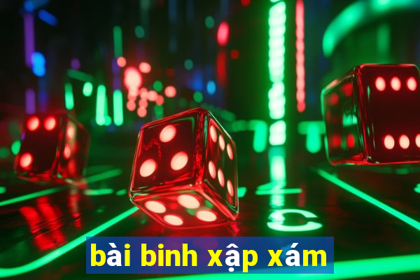 bài binh xập xám