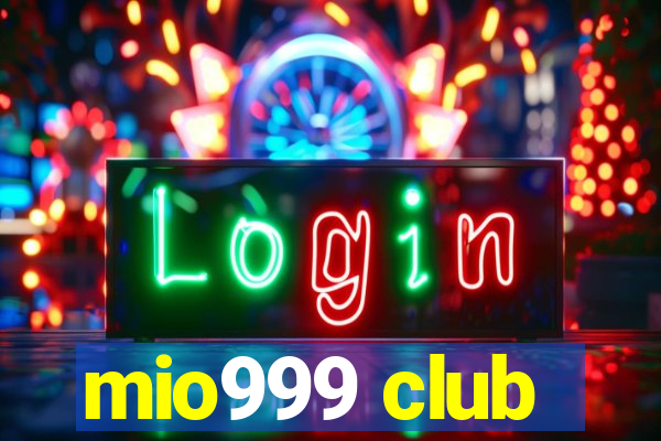 mio999 club