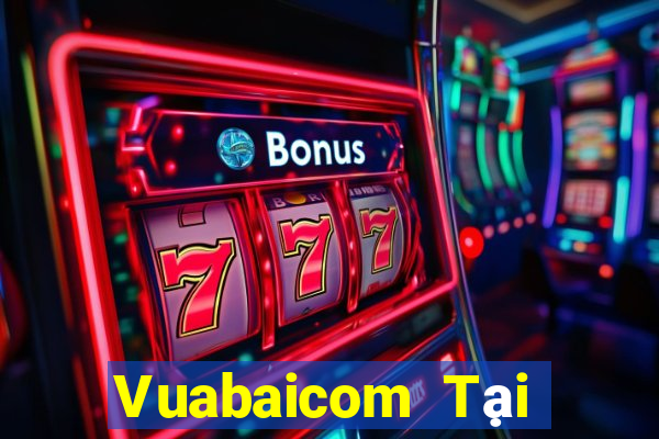 Vuabaicom Tại Game Bài Đổi Thưởng