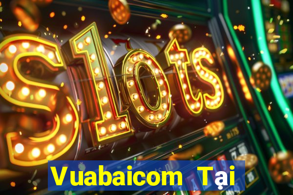 Vuabaicom Tại Game Bài Đổi Thưởng