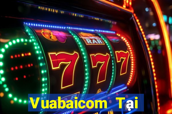 Vuabaicom Tại Game Bài Đổi Thưởng