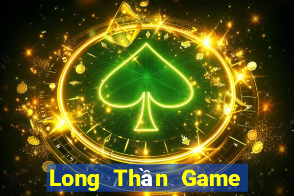 Long Thần Game Bài Slot