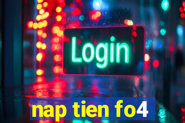 nap tien fo4