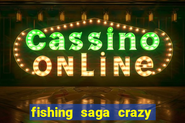 fishing saga crazy slot joy