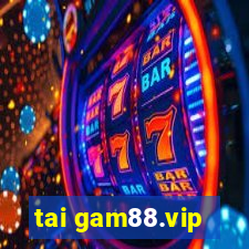 tai gam88.vip