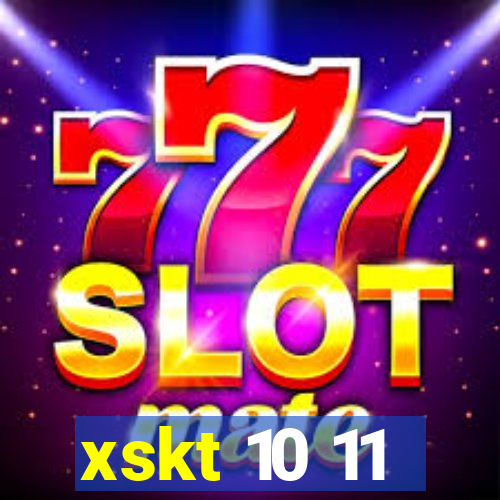 xskt 10 11