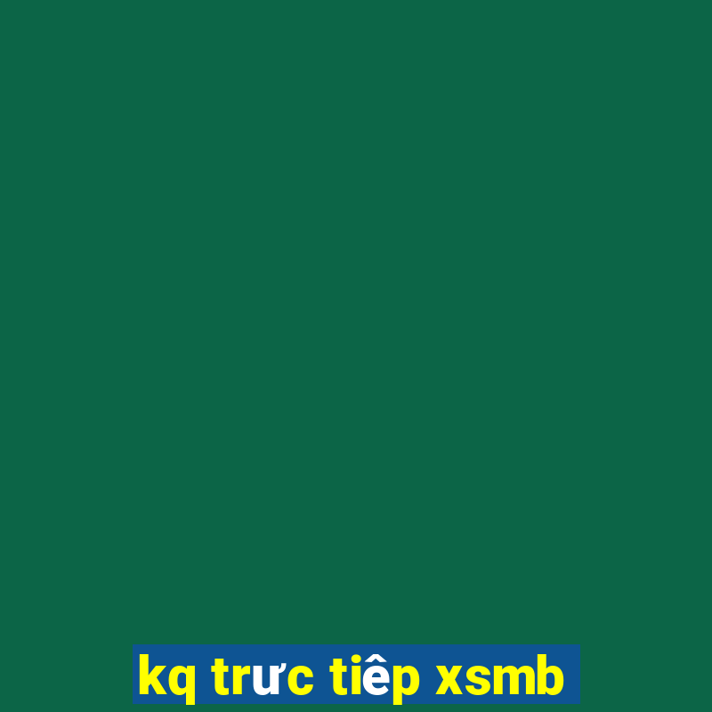 kq trưc tiêp xsmb