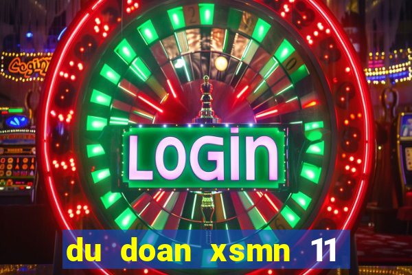 du doan xsmn 11 11 2021