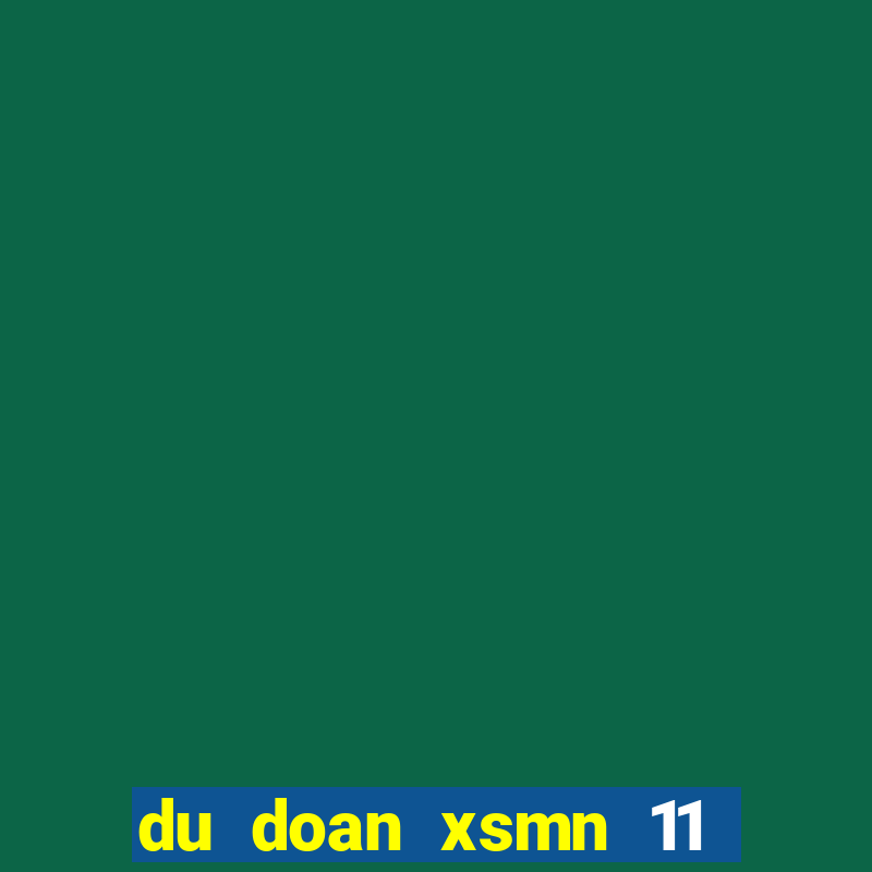 du doan xsmn 11 11 2021