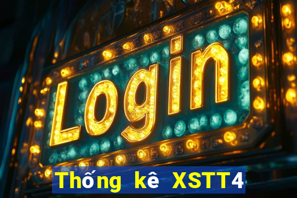 Thống kê XSTT4 ngày 10