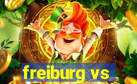 freiburg vs