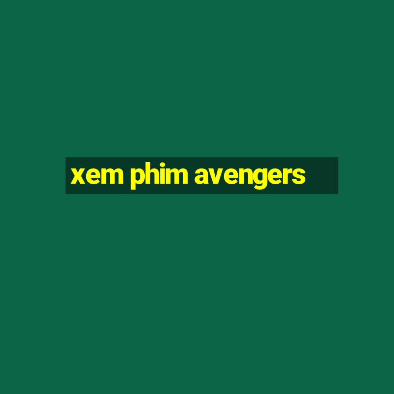 xem phim avengers