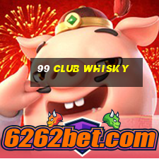 99 club whisky