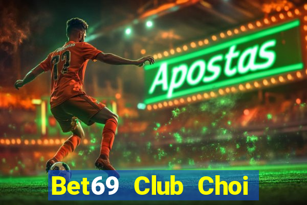 Bet69 Club Choi Game Đánh Bài