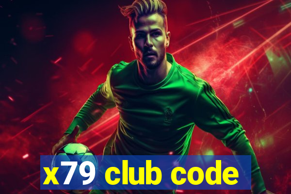 x79 club code